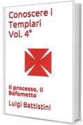 Conoscere i Templari Vol. 4°: Il processo, Il Bafometto